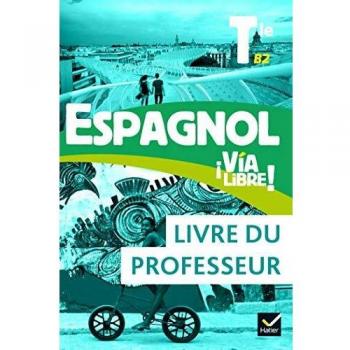 Espagnol Tle - Éd. 2020 - Livre du professeur