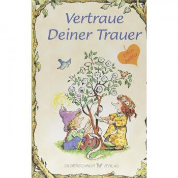 Vertraue Deiner Trauer