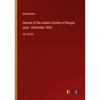Journal of the Asiatic Society of Bengal. June - December 1836: Vol. 54-60
