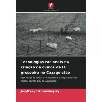 Kuzembayuly, Jarylkasyn: Tecnologias racionais na criação de ovinos de lã grosseira no Cazaquistão