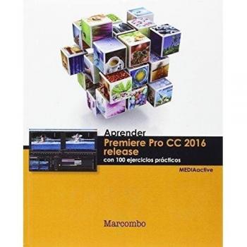 Aprender Premiere Cc Release 2016 Con 100 Ejercicios Prácticos