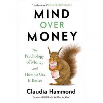 Claudia Hammond Mind Over Money