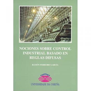 Nociones sobre control industrial basado en reglas difusas