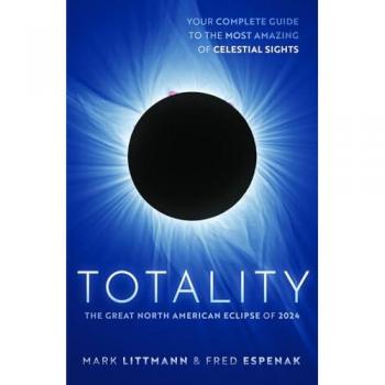 Totality : The Great North American Eclipse of 2024