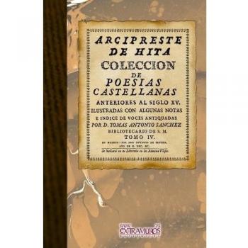 Colección De Poesías Castellanas Anteriores Al Siglo Xv - Tomás Antonio Sánchez