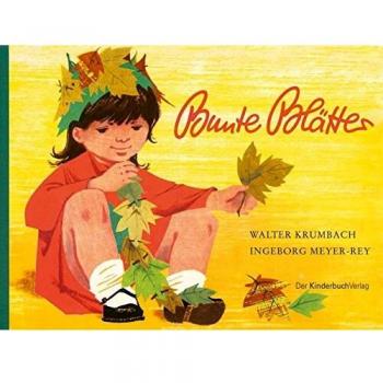 Walter Krumbach Bunte Blätter: Vierfarbiges Pappbilderbuch