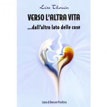 Verso l'altra vita... dall'altro lato delle cose