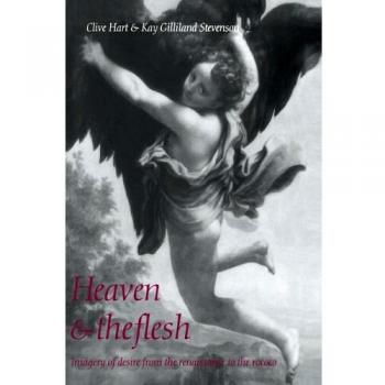 Heaven and the Flesh : Imagery of Desire from the Renaissance to the Rococo