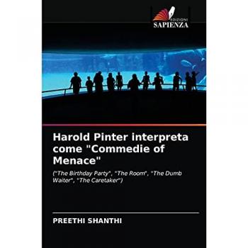Shanthi, Preethi: Harold Pinter interpreta come Commedie of Menace
