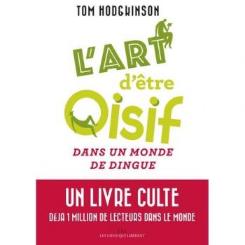 L'art d'être oisif... dans un monde de dingue