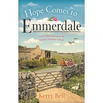 Kerry Bell - Hope Comes to Emmerdale: a heartwarming and romantic wartime story (Emmerdale, Book 4) - Preis vom 18.09.2025 05:07:49 h