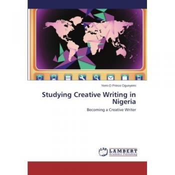 Studying Creative Writing in Nigeria: Becoming a Creative Writer