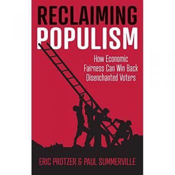 Reclaiming Populism : How Economic Fairness Can Win Back Disenchanted Voters