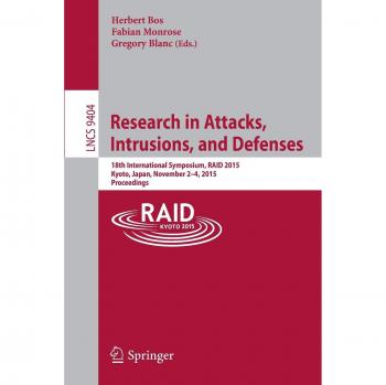 Research in Attacks Intrusions and Defenses