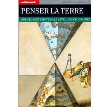 Elisabeth Morlin Penser La Terre. Stratégies Et Citoyens : Le Réveil Des Géographes (Mutations)