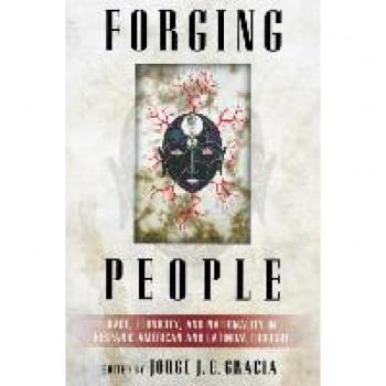 University of Notre Dame Press Forging People: Race, Ethnicity, and Nationality in Hispanic American and Latino/a Thought