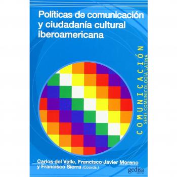 Políticas de comunicación y ciudadanía cultural iberoamericana (Tapa blanda).