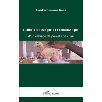 Guide technique et économique d'un élevage de poulets de chair