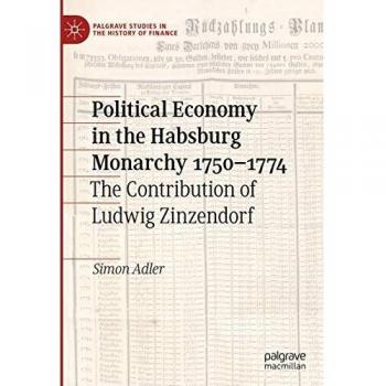 Political Economy in the Habsburg Monarchy 1750–1774