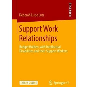 Support Work Relationships: Budget Holders with Intellectual Disabilities and their Support Workers