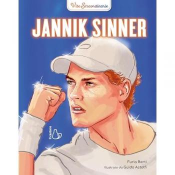 IL CASTORO - Furia Berti - Jannik Sinner. Vite Straordinarie