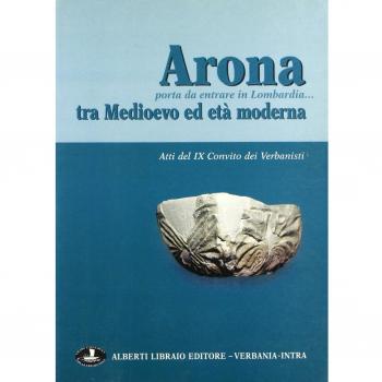 Arona, porta da entrare in Lombardia. Tra Medioevo ed età moderna