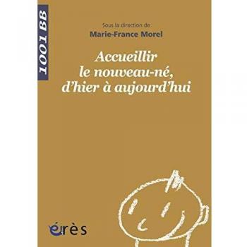 1001 BB 134 - Accueillir le nouveau-né, d'hier à aujourd'hui
