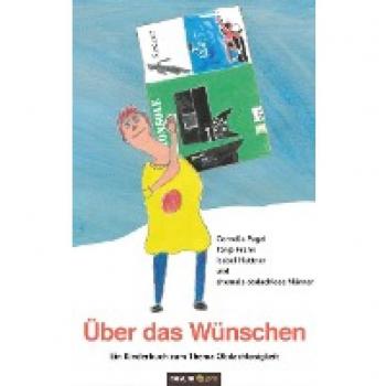 Über das Wünschen: Ein Kinderbuch zum Thema Obdachlosigkeit
