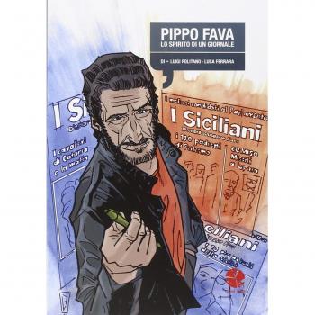 Pippo Fava. Lo spirito di un giornale
