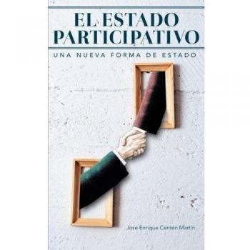 El Estado Participativo: Una Nueva Forma de Estado