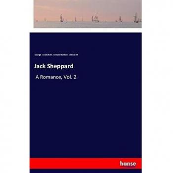 Jack Sheppard: A Romance, Vol. 2