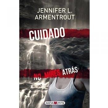 Ciudado. No Mires Atrás - Jennifer L. Armentrout