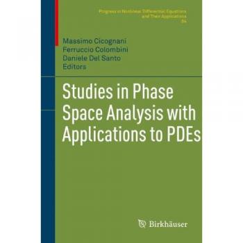 Studies in Phase Space Analysis with Applications to PDEs