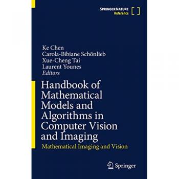 Handbook of Mathematical Models and Algorithms in Computer Vision and Imaging