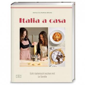 Bruno, Natalie: Italia a casa - authentische Familien-Rezepte aus Italien