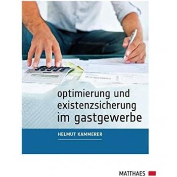 Helmut Kammerer Optimierung Und Existenzsicherung Im Gastgewerbe: Ein Wegweiser Zum Erfolg