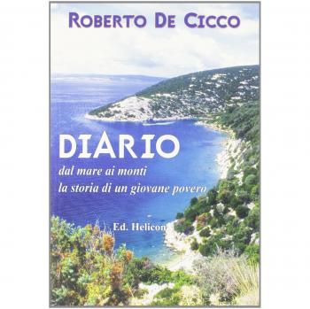 Diario. Dal mare ai monti la storia di un giovane povero
