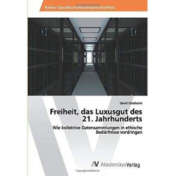 Freiheit das Luxusgut des 21. Jahrhunderts