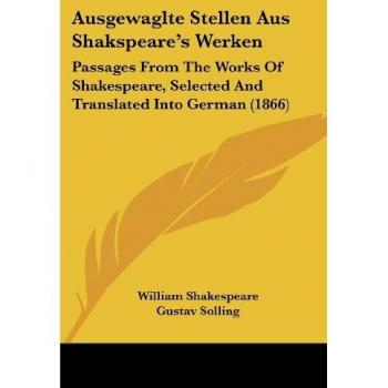 Ausgewaglte Stellen Aus Shakspeare's Werken