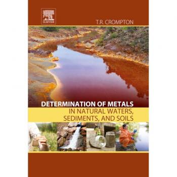 Determination of Metals in Natural Waters Sediments and Soils