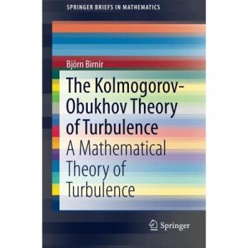 The Kolmogorov-Obukhov Theory of Turbulence: A Mathematical Theory of Turbulence