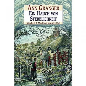 Ein Hauch von Sterblichkeit: Mitchell & Markbys neunter Fall - Ann Granger