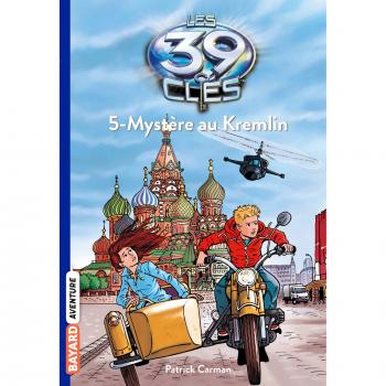 Les 39 clés Tome 5 : mystère au Kremlin