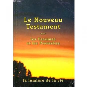 Le nouveau Testament : Les psaumes et les proverbes
