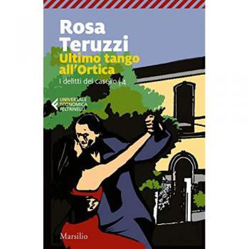 Ultimo tango all'Ortica. I delitti del casello. Vol. 4