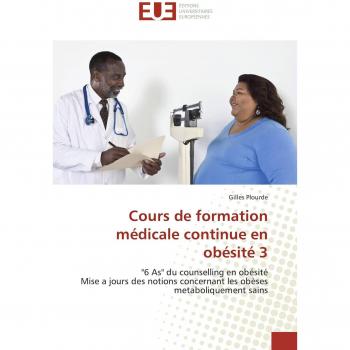 Cours de formation médicale continue en obésité 3: 6 As du counselling en obésité Mise a jours des notions concernant les obèses metaboliquement sains