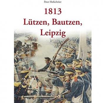 Peter Hofschroer 1813 Lützen, Bautzen