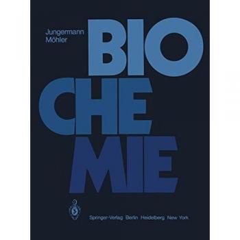 Biochemie: Ein Lehrbuch für Studierende der Medizin, Biologie und Pharmazie