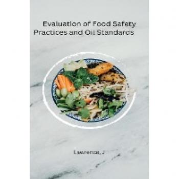 Evaluation of Food Safety Practices and Oil Standards