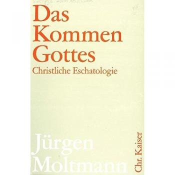 Moltmann, Jürgen: Das Kommen Gottes